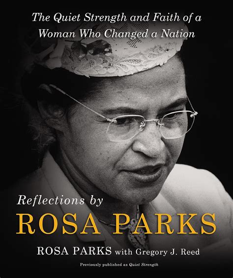 Reflections by Rosa Parks: The Quiet Strength and Faith of a Woman Who ...