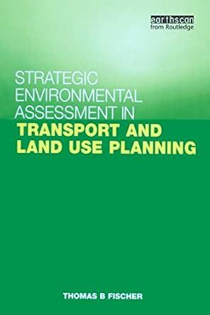 Strategic Environmental Assessment in Transport and Land Use Planning ...