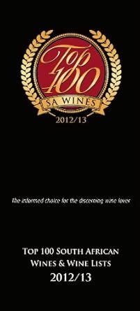 Buy Top 100 South African Wines & Wine Lists 2012/13: The Informed ...