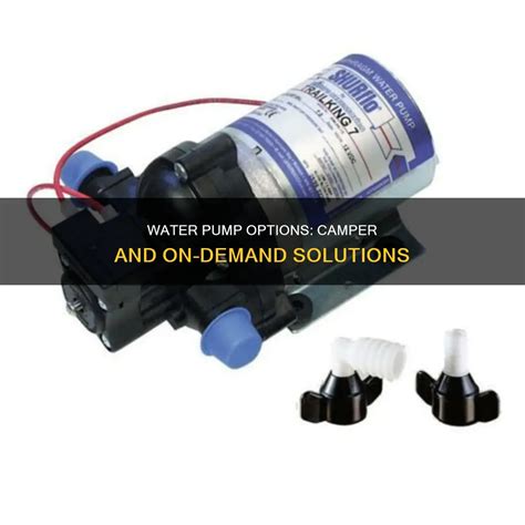 Water Pump Options: Camper And On-Demand Solutions | ShunAuto