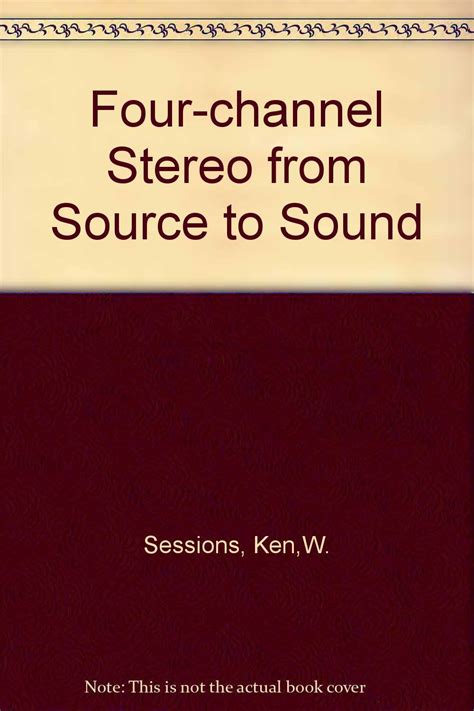Four-channel Stereo from Source to Sound : Sessions, Ken W.: Amazon.in ...