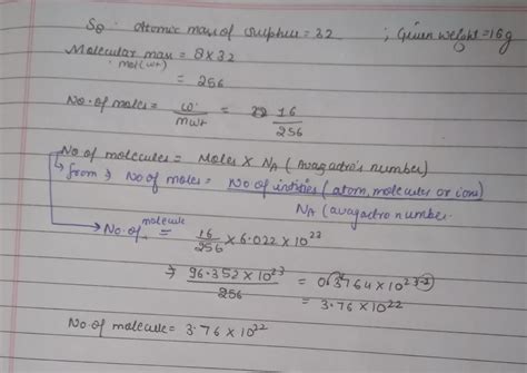 Calculate the number of molecules of sulphur(s8) present in 16 g of ...