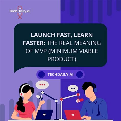 Launch Fast, Learn Faster: The Real Meaning of MVP (Minimum Viable Product) - TechDaily.ai