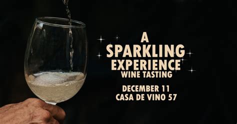 A Sparkling Experience: Holiday Wine Tasting Tickets, Casa De Vino 57 ...