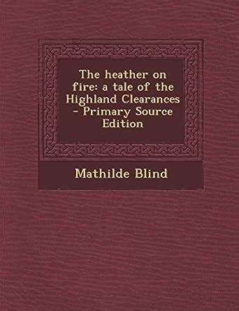 The Heather on Fire: A Tale of the Highland Clearances : Amazon.in: Books