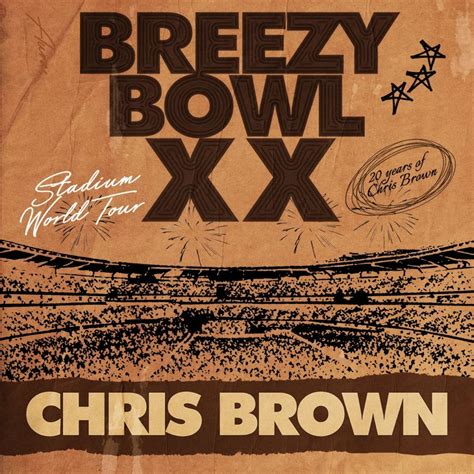 Breezy Bowl XX: Chris Brown, Summer Walker & Bryson Tiller Tickets | 14th October | Carter ...