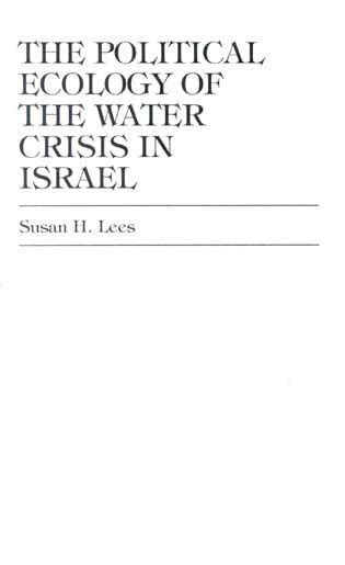 Buy The Political Ecology of the Water Crisis in Israel Book Online at ...