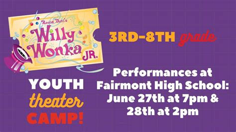 Fairmont Area Community Theater Presents: "Willy Wonka Jr.", Fairmont ...