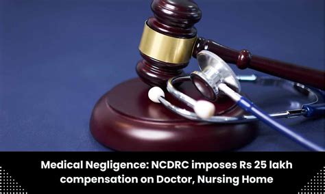 NCDRC slaps Rs 25 lakh compensation on Kolkata doctor, private nursing ...
