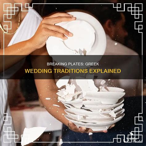 Breaking Plates: Greek Wedding Traditions Explained | ShunBridal