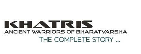 KHATRIS Ancient Warriors of Bharatvarsha | Home