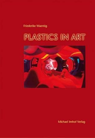 Buy Plastics in Art: A Study from the Conservation Point of View Book ...