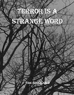 Terror is a Strange Word eBook : Maggard, Tim: Amazon.in: Kindle Store