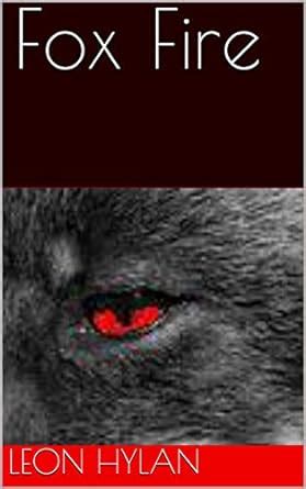 Fox Fire eBook : Hylan, Leon: Amazon.in: Kindle Store