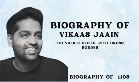 Biography of Vikaas Jaain:Founder & CEO of Ruvi Cross Border- Entrepreneur