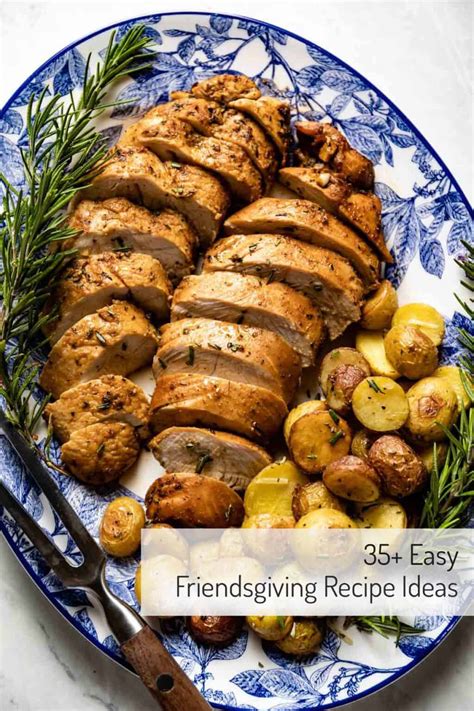 35 Friendsgiving Food Ideas (Easy Recipes!) - Foolproof Living