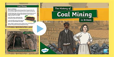 The History of Coal Mining in Britain PowerPoint - Twinkl