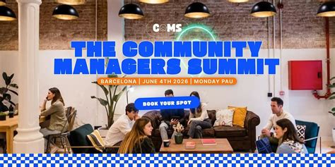 COMS - The Community Managers Summit (Edition #2), Monday Pau Claris ...
