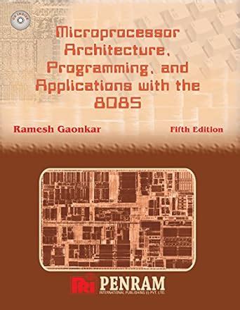 Microprocessor Architecture, Programming, and Applications with the ...