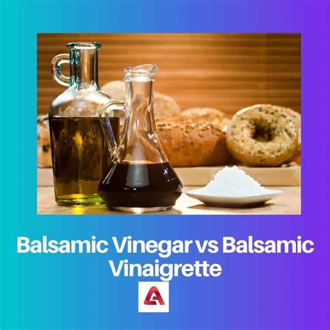 Balsamic Vinegar Vinaigrette