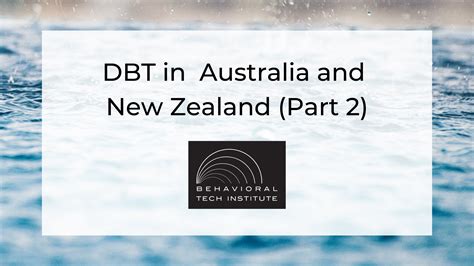 DBT in Australia and New Zealand (Part 2) - Behavioral Tech Institute