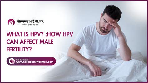 How HPV Can Affect Male Fertility? - Neelkanth IVF