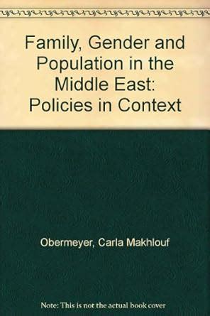 Buy Family, Gender and Population in the Middle East: Policies in ...