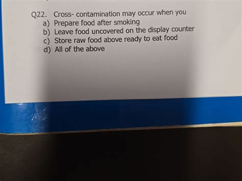 Q22. Cross- contamination may occur when you | StudyX