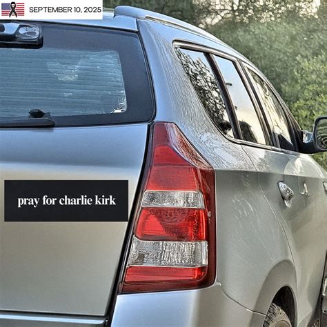 Pray for Charlie Kirk Bumper Stickers