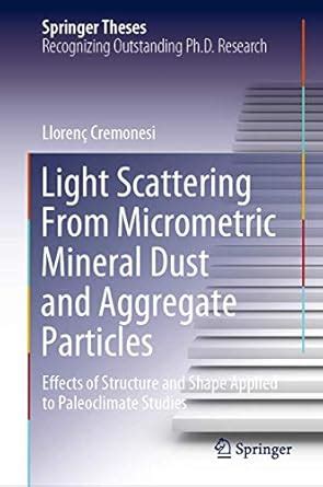 Buy Light Scattering From Micrometric Mineral Dust and Aggregate ...