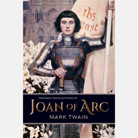 Personal Recollections of Joan of Arc - Mark Twain – Purple House Press ...