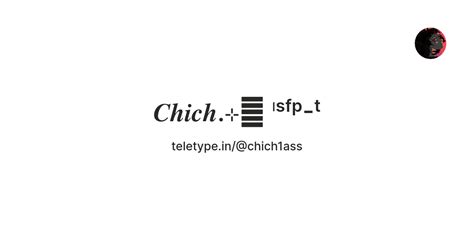𝑪𝒉𝒊𝒄𝒉.⊹⛧ ᶦˢᶠᵖ-ᵗ — Teletype