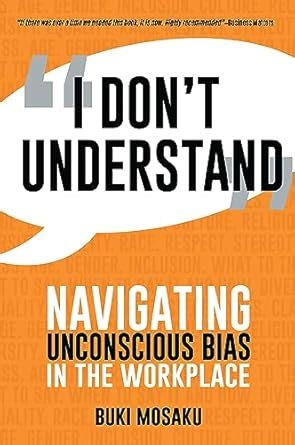 I Don’t Understand: Navigating Unconscious Bias in the Workplace eBook ...