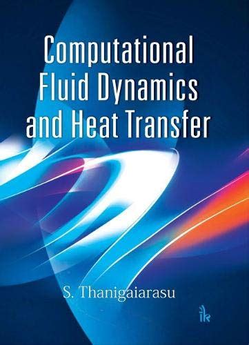 Buy Computational Fluid Dynamics and Heat Transfer Book Online at Low ...