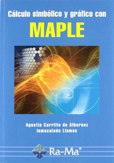 Buy Cálculo Simbólico y Gráfico con MAPLE Book Online at Low Prices in ...