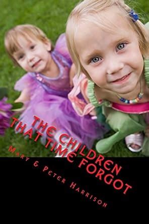 The Children That Time Forgot: Paranormal Trilogy : Harrison, Mary ...