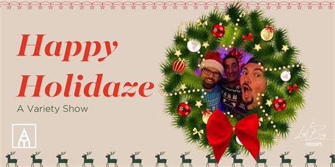 Happy Holidaze: A Variety Show, Arts Mission Oak Cliff, Dallas, 20 ...