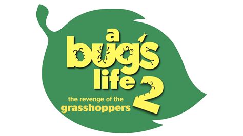 A Bug's Life 2 Revenge of the Grasshoppers logo by quinn727studio on ...