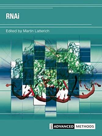 RNAi (Advanced Methods) eBook : Latterich, Martin: Amazon.in: Kindle Store