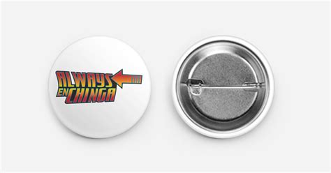 Always En Chinga Buttons by Jose Batres | 38 mm Round badges | Sticker ...