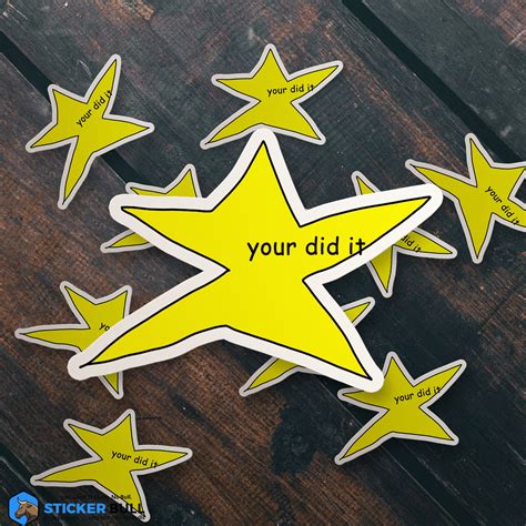 Your Did It Star Meme Sticker Meme Sticker Funny - Etsy Norway