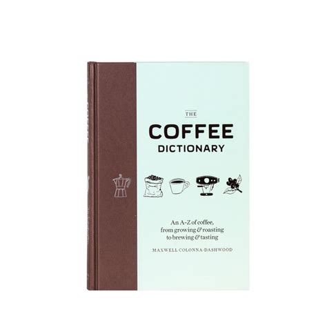 COFFEE DICTIONARY- MAXWELL COLONNA DASHWOOD | Benki Brewing Tools