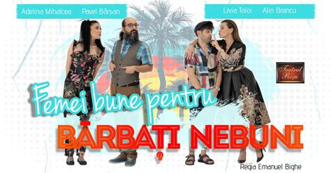 Târgu Mureș: Comedie/Teatru „Femei bune pentru bărbați nebuni”, Teatrul ...