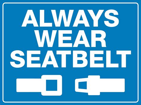 Always Wear Seatbelt Sign – New Signs