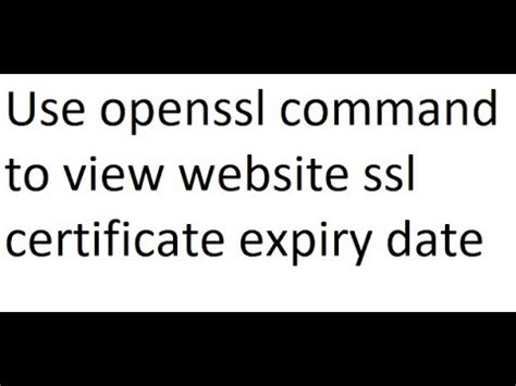 How to check TLS/SSL certificate expiration date using OpenSSL - YouTube