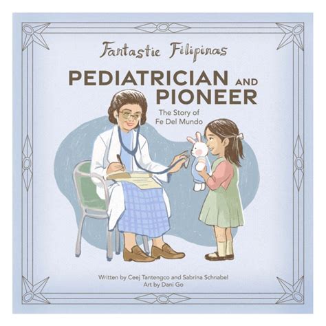 The Full Story Of Fe Del Mundo: Philippines’ Leading Pediatrician Revolutionized Medicine Without Medical School