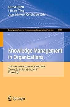 Knowledge Management in Organizations: 14th International Conference ...