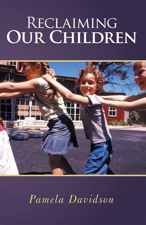 Reclaiming Our Children eBook : Davidson, Pamela: Amazon.in: Kindle Store