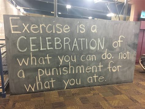 Exercise Is A Celebration Of What You Can Do - The Success Manual