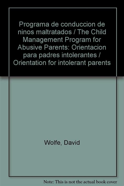 Programa de conduccion de ninos maltratados / The Child Management ...